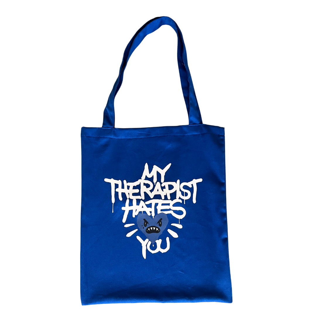 Blue Tote Bag My Therapist Hates You