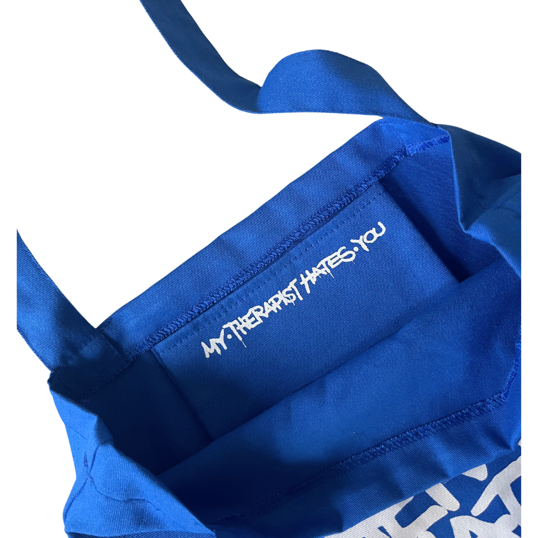 Blue Tote Bag My Therapist Hates You